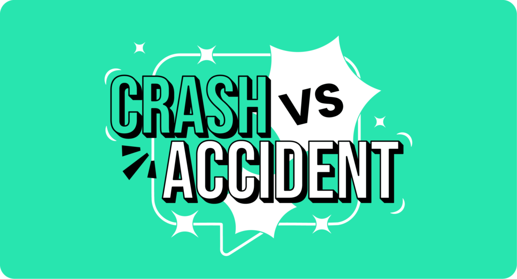 Crash vs Accident - logo: A visual representation highlighting the distinction between a crash and an accident.
